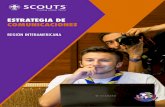 ESTRATEGIA DE COMUNICACIONES · De igual manera que sucedió con Plan Regional, a nivel mundial el proceso comienza con la adopción de la Estrategia para el Movimiento Scout, que