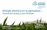 Generación propia y uso eficiente · 2017-07-10 · Las necesidades de energía de una granja lechera Los potenciales de ahorro en el consumo de energía son alrededor del 30% al