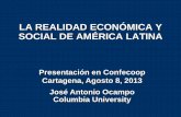 Historia de América Latina - Confecoop Confederación de ... · Auge de los precios de productos básicos Crecimiento rápido del comercio internacional Acceso en buenas condiciones