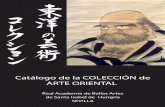 Catálogo de la COLECCIÓN de ARTE ORIENTAL · rísticas principales del arte chino y japonés. El arte de China y Japón es muy parecido, pero a pesar de todo cada uno de ellos tienen