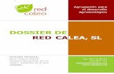 DOSSIER DE RED CALEA, SLredcalea.org/Dossier_Red_Calea_4.7.pdf · valores inherentes a la agroecología. Nuestra misión es ampliar y consolidar el papel de la agroecología en el