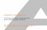 LIBRO BLANCO · El contenido de este libro es responsabilidad exclusiva de los autores del mismo, cuyos nombres se relacionan, y de las instituciones, a las que en algunos casos