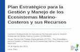 Plan Estratégico para la Gestión y Manejo de los Ecosistemas Marino- Costeros y … · 2017-06-03 · Síntesis • Los ecosistemas marino costeros peruanos y sus recursos son de
