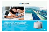 Sistemas de Refrigerante de Flujo Variable YORK...por Aire Mini VRF Bomba de Calor Bomba de Calor y Recuperador de Calor El novedoso y más eficiente intercambiador de calor utiliza