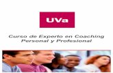 Curso de Experto en Coaching Personal y Profesional · 2018-10-25 · Expertoen Coaching Personal Bloque 1 - 160 hrs, acreditado con el título de Experto en Coaching Personal, se