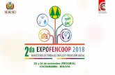23 y 24 de noviembre (FEICOBOL) COCHABAMBA - BOLIVIA · OBJETIVO. La 2da EXPOFENCOOP - 2018, tiene como objetivo esencial; promover, fomentar y promocionar el Cooperativismo, como