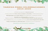 TARIFAS PARA CELEBRACIONES 2019-2020 · Ensaladilla de pulpo 4,40 € Foie al oloroso al coulís de naranja, Módena y frutos secos 4,50 € Carpaccio de bacalao al coulís de tomate