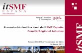 Comité Regional Asturias - Proactivanet - itSMF.pdf · ISO 20K,38K Ponencias PPTs Videos Whitepapers LinkedIn Grupos de trabajo Talleres Expertos Blogs Newsletter BOLEITIL Artículos