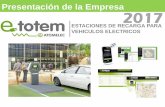 Presentación de la Empresa 2017E-Totem forma parte . Activité ferroviairede Atomelec • Diseño y fabricación de productos integrados por la energia y la industria electronica