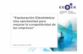CEBEK 24marzo2010 Factura Electronica 24marzo2010... · Facturación Electrónica: Una oportunidad para mejora r la competitividad de las empresas 2 INDICE 01 Normativa y definiciones