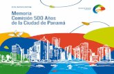 PA 500 2016 Memoria Comisión 500 Años de la Ciudad de Panamá · 2018-07-12 · 6 | Memoria Comisión 500 Años de la Ciudad de Panamá Sobre la Comisión 500 años de la Ciudad