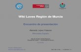 Wiki Loves Región de MurciaRegión de Murcia Índice WL RM Contexto Conceptos Finalidad Wikiproyectos Relacionados Calendario Participación Niveles de participación Recompensas