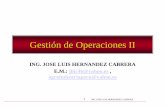 Gestión de Operaciones II - gestiopolis.com · Administración de Operaciones • Dirección y Control de los Procesos mediante los cuales los insumos se transforman en bienes y