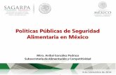 Políticas Públicas de Seguridad Alimentaria en México · • Objetivo final, estimular la inversión del capital humano de las ... Línea de Tiempo 24 . Políticas Públicas de