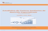 Estadística de Centros Sanitarios de Atención Especializada · Estadística de Centros Sanitarios de Atención Especializada (con internamiento) Castilla y León. Año 2018 - 2