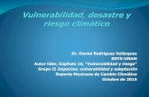 Dr. Daniel Rodríguez Velázquez ENTS-UNAM Autor líder ... · diseñar ejes de convergencia interdisciplinaria. El concepto de riesgo climático está a debate, falta crear las bases