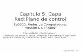 Capítulo 5: Capa Red:Plano de controlprofesores.elo.utfsm.cl/~agv/elo322/1s18/lectures/Network_5.1..5.2.pdf · Capa de Red 5-3 Capítulo 5: Capa de Red: Plano de Control 5.1 Introducción