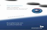 Presentación del nuevo MADSEN Astera² · evaluación de pérdidas auditivas de todos los tipos y presentar punteras ... Los umbrales auditivos por vía aérea se determinan primero