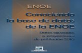 ENOE Conociendo la base de datos de la ENOE. …...dos versiones de la base de datos de la ENOE, la primera identificada como "serie original", que arranca en el primer trimestre de