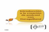 Introducción a la creación de podcast con GarageBand · formato, nos ayudará con la tarea. Área de trabajo Ésta es el área de trabajo del programa. Podemos observar tres diferentes