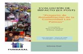 EVALUACIÓN DE IMPACTO (EX POST) “Proyecto de ...repo.fundasal.org.sv/52/1/Evaluacion_ex_post_las_palmas.pdfexperiencias de Rehabilitación de Tugurios, y que contribuyan al desarrollo