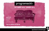 OCTUBRE 2013 - GENER 2014 · 2 3 XCCP Xarxa de Centres Culturals Polivalents de Sant Cugat C. Castellví, 8 · 08172 Tel. 93 589 13 82 casadecultura@santcugat.cat C. Mallorca, 42