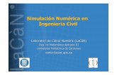 Simulación Numérica en Ingeniería Civil · 2012-09-28 · 2 Simulación numérica acciones/parámetros aleatorios resultados de interés ingenieril aleatorios (flechas máximas,