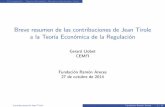 Breve resumen de las contribuciones de Jean Tirole a la Teoría Económica de …sgfm.elcorteingles.es/SGFM/FRA/recursos/conferencias/ppt/... · 2014-10-28 · Es Complicado...Regular