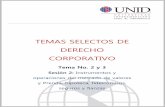 TEMAS SELECTOS DE DERECHO CORPORATIVO - UNID · 2 Temas Selectos de Derecho Corporativo Objetivo de la Sesión: El alumno identificará los instrumentos que pueden cotizarse en el