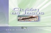 Quién es Jesús - Global Reachspanish.globalreach.org/spanish/images/L3130SP05_00.pdfQuién es Jesús es uno de 18 cursos en este programa de discipulado práctico para nuevos creyentes.