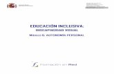 EDUCACIÓN INCLUSIVA - Red Iberoamericana de TIC y Educación · En niños y niñas con discapacidad visual son habituales las posturas ... La percepción auditiva proporciona información
