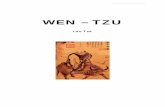 WEN – TZU - Ningapi.ning.com/.../Wen_Tzu.pdf · De esta manera, el Camino produce el movimiento de los cielos y la estabilidad de la tierra, girando incesantemente como una rueda,