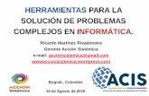 Asociación Colombiana de Ingenieros de Sistemas - HERRAMIENTAS PARA LA SOLUCIÓN DE ...acis.org.co/archivos/Conferencias/2016/ConferenciaACIS.pdf · 2016-08-19 · al economista