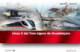Línea 3 del Tren Ligero de · 2016-11-29 · VIADUCTO 1 VIADUCTO 2 2 VIADUCTO 1 Adjudicatario: UTE GDL Viaducto (Mota, Sacyr, Trena, GPDI) Adjudicación: 3070 MDP con IVA Longitud