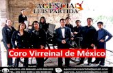 Coro Virreinal de México - Agencia Luis Partidaagencialuispartida.com.mx/wp-content/uploads/2017/09/CORO-VIRREINAL-DE-MEXICO.pdfHimnos Nacionales y del Estado de México a nivel zona,