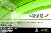 Creación de un Ecosistema de Innovación en Nuevo León · Estrategia 4. Promover la Investigación Básica y Aplicada en sectores estratégicos de Nuevo León Estrategia 5. Promover