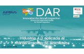 Industria 4.0 aplicada al mantenimiento de aeronavesmsde.etsisi.upm.es/wp-content/uploads/2016/11/DAR-System-UPM-11.11... · Number of aircraft in Airbus Defence & Space/ Airbus 50/620