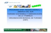 PROGRAMA STEP- REGION ANDINA y AMERICA DEL SUR TURISMO SOSTENIBLE Y ERRADICACIÓN DE ... · 2015-11-02 · • Eliminar la pobreza a través del desarrollo del turismo sostenible.
