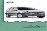 FORD ARGENTINA S.C.A. División Asistencia al Cliente Manual del ... · cialmente diseñadas para los vehículos Ford y son, en cualquier caso, adecuados para su vehículo. Se señala