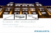 Caso de estudio - Philipsimages.philips.com/is/content/PhilipsConsumer/PDF...Ubicación Philips Iluminación Caso de estudio Palacio de Justicia CABA – Argentina eWGraze Powercore