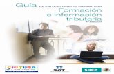 GUÍA · 2011-11-21 · Guía de estudio para la asignatura Formación e información tributaria 4ª edición Elaborado por: Servicio de Administración Tributaria Administración