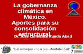La gobernanza climática en México. Aportes para su … · 2017-10-19 · capÍtulo 21 implicaciones de la nueva gerencia pÚblica para la capacidad de adaptaciÓn al cambio climÁtico