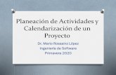Planeación de un Proyectorossainz/ingSw... · Calendarización de Proyectos O HERRAMIENTAS DE CALENDARIZACIÓN Y GESTIÓN DE PROYECTOS: 1. ... CPM: Critical Path Method. Empresa