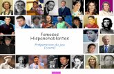 famosos Hispanohablantesekladata.com/.../famosos-hispanohablantes1cours2018.pdf · 2018-09-15 · Antes de tener éxito en una peli de Pedro Almodóvar, tuvo que desempeñar otras