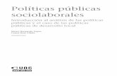 Políticas sociolaborales I, septiembre 2014openaccess.uoc.edu/webapps/o2/bitstream/10609/78988/2...públicos" en la vida social y cuál es el ciclo de las políticas públicas, poniendo
