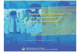 Estandarización de Procesos · ESTANDARIZACION DE PROCESOS ASISTENCIALES 7 I - Introducción La estandarización de procesos asistenciales en los servicios de salud fue implementada