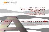 Guía para la transformación digital industriales · 2. Fomentar la colaboración entre empresas de diversos sectores industriales, empresas tecnológicas, centros de investigación