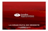 CDIKB01 LA GRAN RUTA DE ORIENTE - indodestination.com LA GRAN RUTA DE ORIENTE.… · LA GRAN RUTA DE ORIENTE ITINERARIODEVIAJE Indodestination.com . ... en “Abra”, taxi acuático,