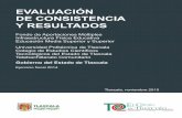 EVALUACIÓN DE CONSISTENCIA Y RESULTADOSevaluacion.tlaxcala.gob.mx/images/stories/document... · La evaluación de consistencia y resultados que se presenta a continuación corresponde