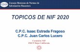 TOPICOS DE NIF 2020 - imcpbc.orgEsperamos que los beneficios de la NIIF 16 excederán por mucho los costos de su implementación. La nueva visibilidad de todos los arrendamientos resultará